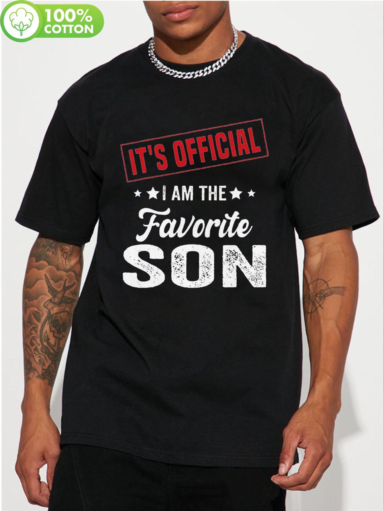 

It S Official I Am The Favorite Son Graphic T-shirt - 100% Cotton Relaxed Fit Casual Short Sleeve Tee with Bold Red & White Print S