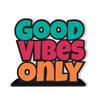 Wooden Idols & Figurine Good Vibes Only Motivational Quotes, Multicolor