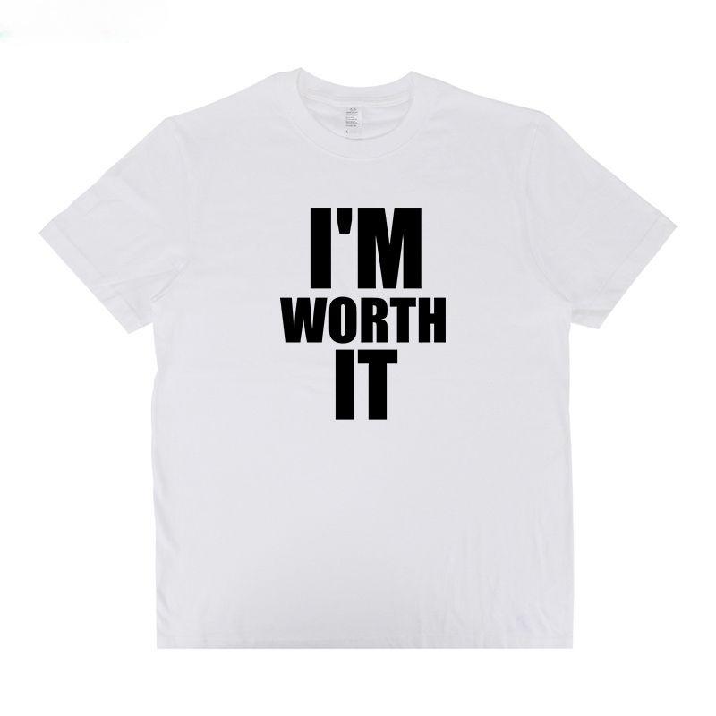 I'M WORTH IT. I Deserve To Have The English Letter Inspirational 2025 Short-sleeved T-shirt for Men and Women