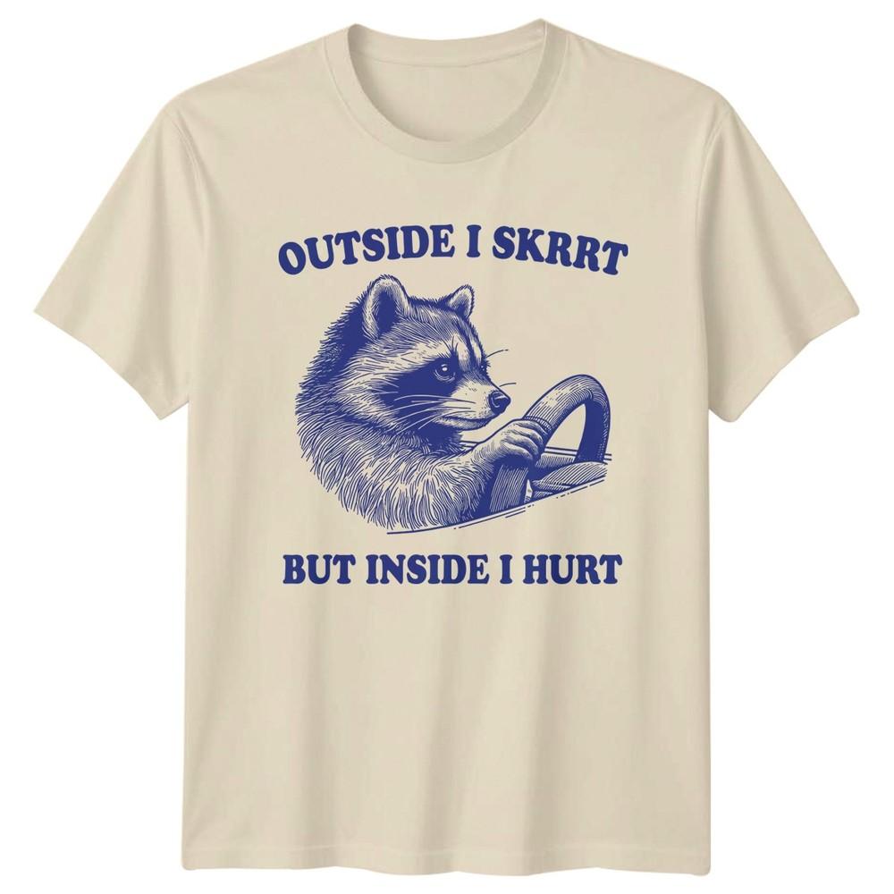 Outside I Skrrt But Inside TShirt Raccoon Humor Wildlife Birthday