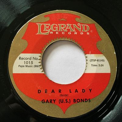 7inch Record GARY U.S. BONDS - Dear Lady / Havin' So Much Fun 1015 Legrand Records 1961 Canada Rock Used