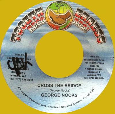 7-Zoll-Schallplatte GEORGE NOOKS Cross The Bridge NONE Togetherness Re Jamaica Reggae Ska Dub Gebraucht