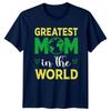 Greatest Mom In The World Unisexs TShirt Motherhood Family Mothers Day Gift