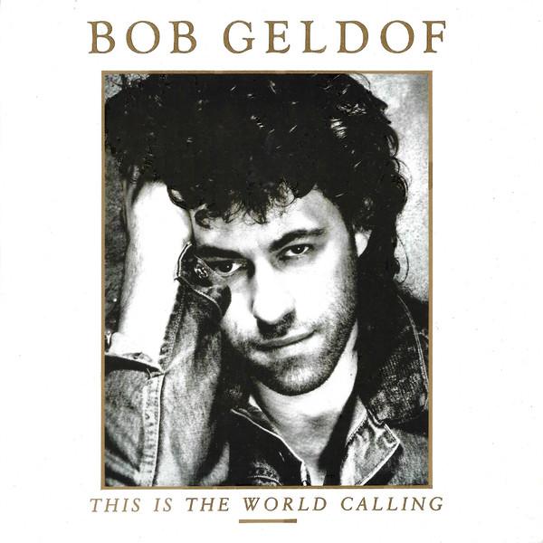 

7inch Record BOB GELDOF - This Is The World Calling BOB101 Mercury 1986 UK Rock Used