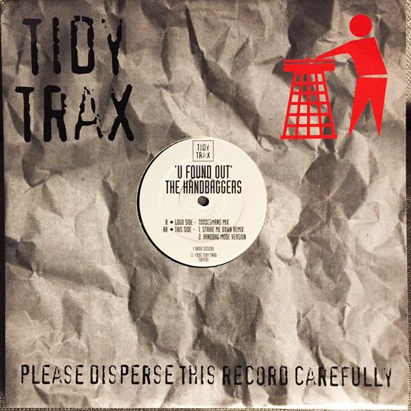 

12inch Record HANDBAGGERS - U Found Out TIDY101 Tidy Trax 1995 UK Dance & Electronica Used