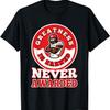 American Football Greatness Earned Never Awarded T-Shirt