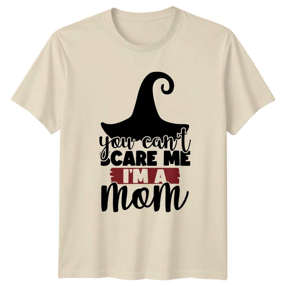 You Cant Scare Me Im A Unisexs TShirt Witch Motherhood Halloween Gift For Her