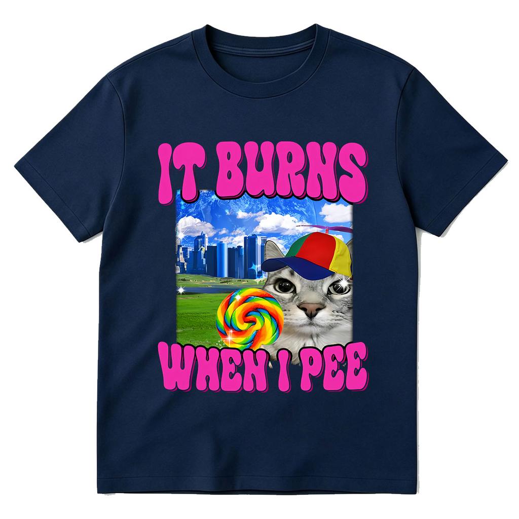 It Burns When I Pee Cat Funny Meme Graphic T-shirts Men's Women Fashion Hip Hop Cotton Short Sleeve Oversized T-shirt Streetwear