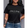 [Jezus Is Koning T-shirt] Jezus Is Koning Print T-shirt - Dames Korte Mouw Ronde Hals Casual Top - Stijlvol en Eenvoudig Design Toont Geloof
