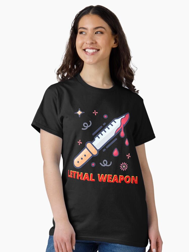 Lethal Weapon Action Movie American Police Motivational The Lethal Weapon Gifts For Music Fan Classic T-Shirt