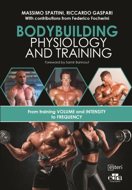 The Bodybuilding Physiology and Training Book