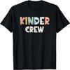 Kindergarten Teacher Kinder Crew Squad Team Preschool T-Shirt