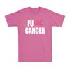 FU KREBS Shirt Rosa Schleife Brustkrebs Aufklärung Unterstützung Geschenk T-Shirt
