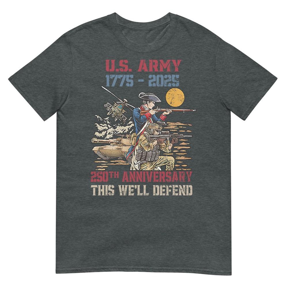 United States Army 17752025 250th Anniversary We Defend TShirt
