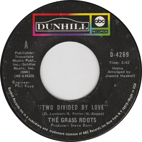 

7inch Record GRASS ROOTS - Two Divided By Love D4289 ABC/Dunhill Rec 1971 US Rock Used
