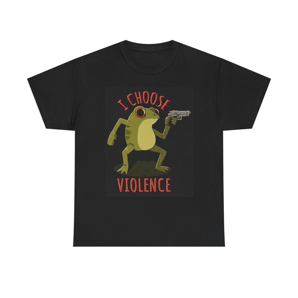

I Choose Violence Graphic T Shirt Funny Frog Jokes Unisex Heavy Cotton Tee Unisex T-Shirt S