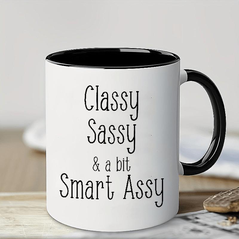 1pc Classy Sassy Humorous Ceramic Coffee Mug –  Classy, Sassy & A Bit Smart Assy  Witty Design, Insulated & Reusable, Perfect 301-400ml чёрный