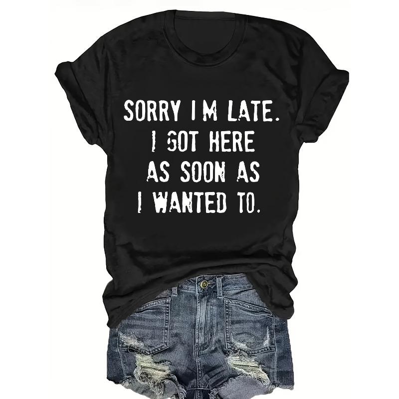 European Size Women's SORRY IM LATE Letter Print T-Shirt - Casual Short Sleeve Crew Neck Blouse | Machine Washable Everyday Top