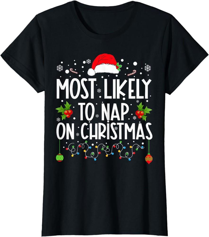Most Likely To Nap On Christmas Family Christmas Ladies039 Crewneck T-Shirt