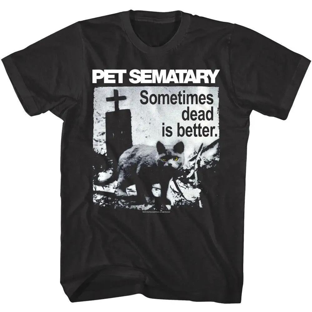 Pet Sematary Dead is Better Men T Shirt Evil Cat Animal Cemetery Horror Movie L