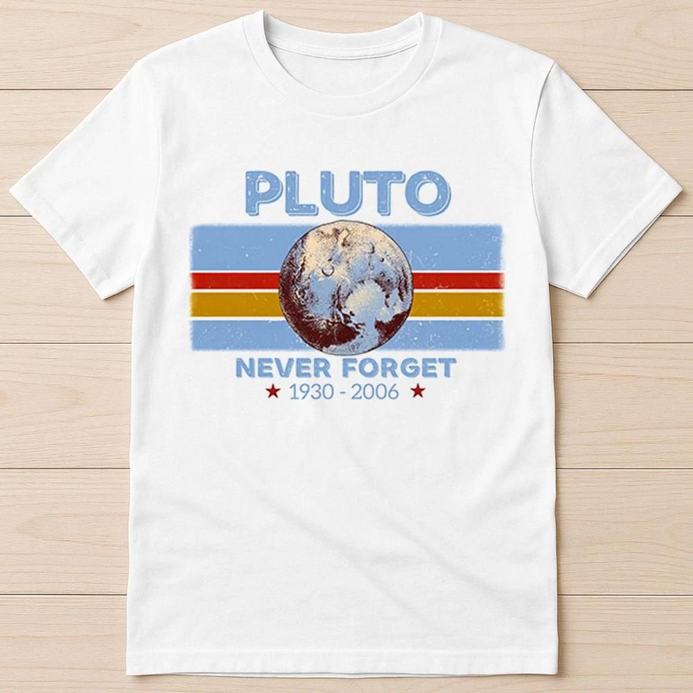 Pluto Never Forget 1930 2006 Science Space Planet Funny Gift Tee T Shirt 2921 S