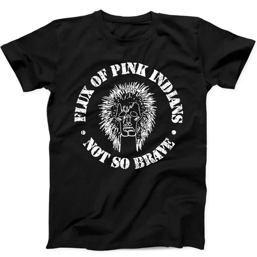 Flux Of Pink Indians Not So Brave Anarcho Punk Music Gift Black Tee T Shirt 349