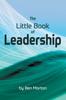 The The Little Book of Leadership Book