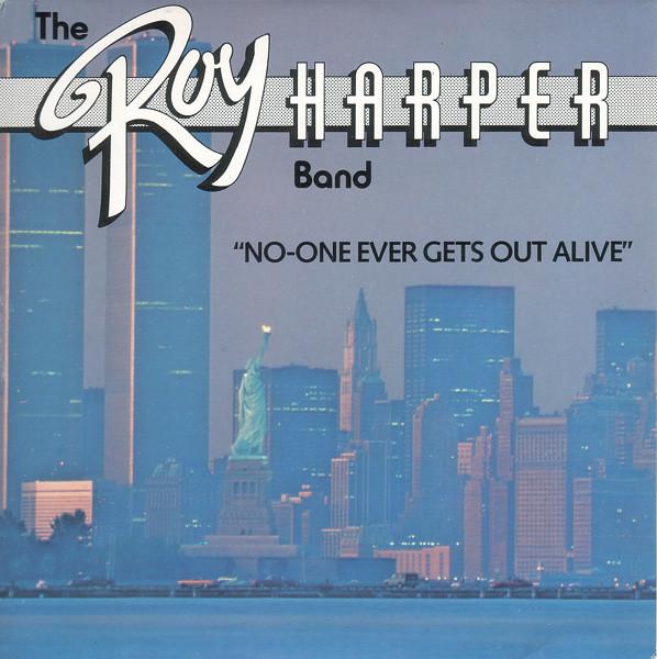 7inch Record ROY HARPER BAND - No One Ever Gets Out Alive PUBS1001 Public Recordin 1982 UK Rock Used