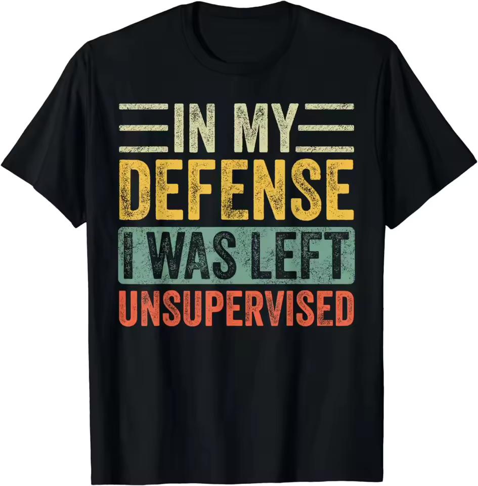 In My Defense I Was Left Unsupervised Text Print T Shirt Men Funny Short Sleeve Soft Cotton Humor Casual Streetwear Tee Tops