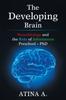 Kniha The Developing Brain : Neurobiology and the Role of Information Preschool - Phd