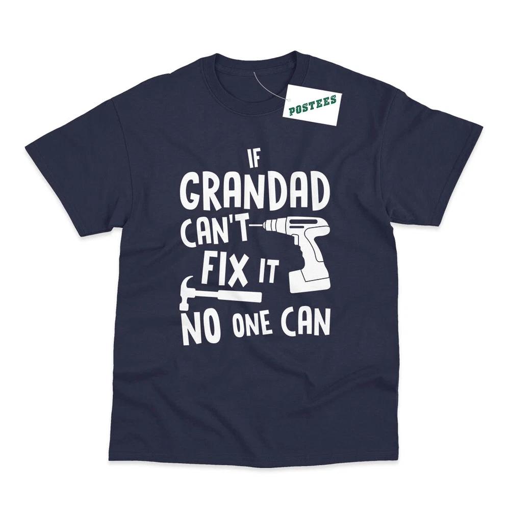 If Grandad Cant Fix It No One Can Funny Birthday Printed TShirt S