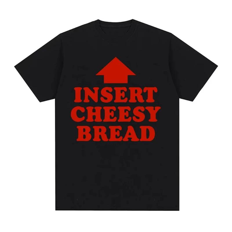 

Funny Insert Cheesy Bread Meme Graphic Print T-shirt Women Fashion Vintage Short Sleeve T-shirts Comfortable Clothes S