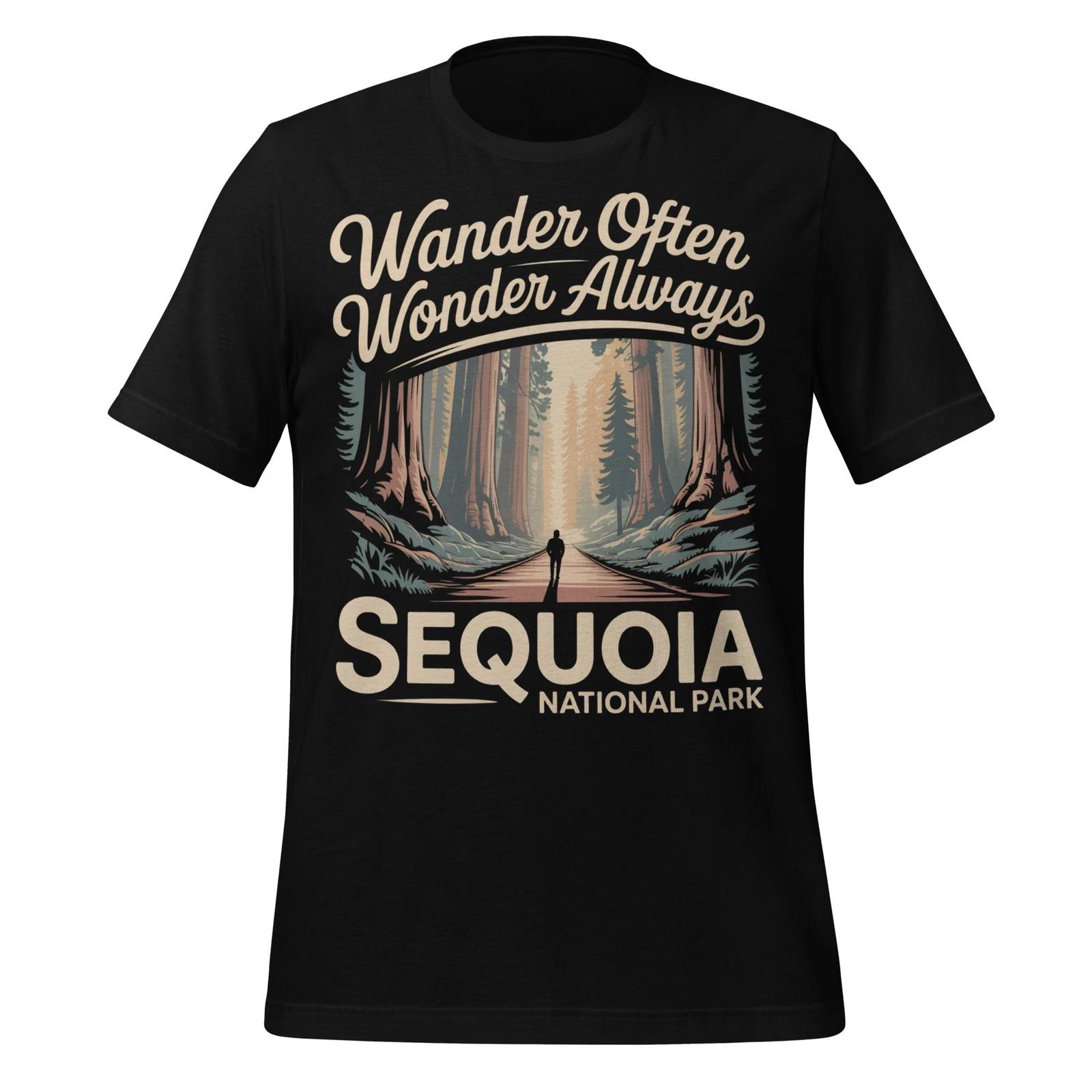 Sequoia National Park Shirt Wander Often Wonder Always Forest Unisex Gift Tee M
