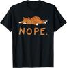 Funny Cat Nope Lazy Cat Orange Cat Lady Cat Lovers Gift T-Shirt