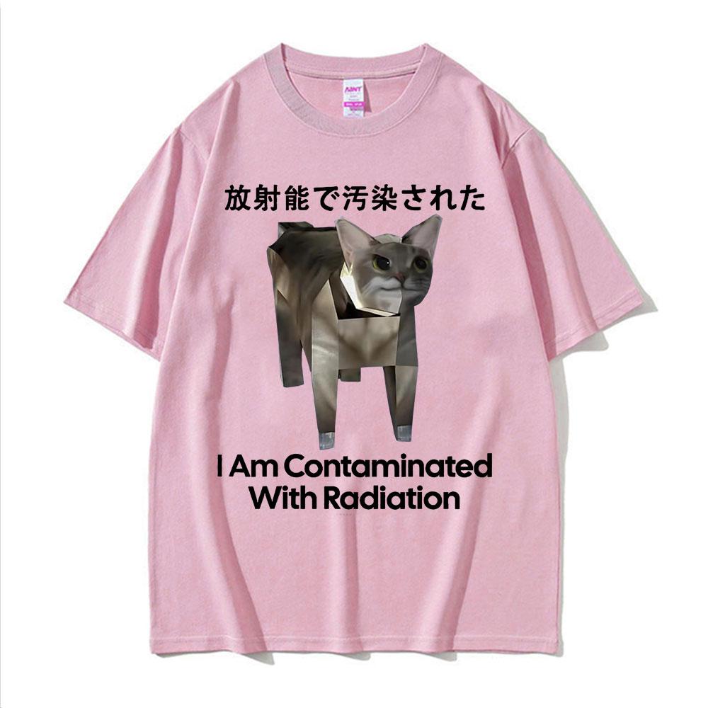 I Am Contaminated with Radiation Funny Japanese Cat Meme T Shirts Unisex Fashion Hip Hop Cotton Short Sleeve Tshirts Streetwear