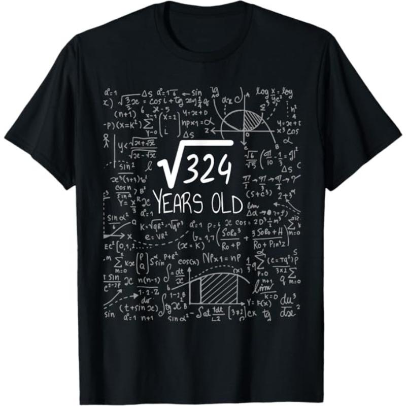 Square Root Of 324 18th Birthday 18 Year Old Math Bday T Shirt Unisexs Unisex Cotton Tee Casual Summer Oversize Top Humor Novelty