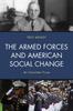 The The Armed Forces and American Social Change : An Unwritten Truce Book