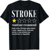 Stroke Wouldn_t Recommend Gift Unisex T-Shirt
