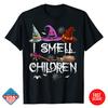I Smell Children Fun Witches Halloween Party Costume Unisex T-Shirt Fan Tee Unisex T-Shirt