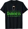 Hello Darkness Irish Beer St Patricks Day Unisex T-Shirt