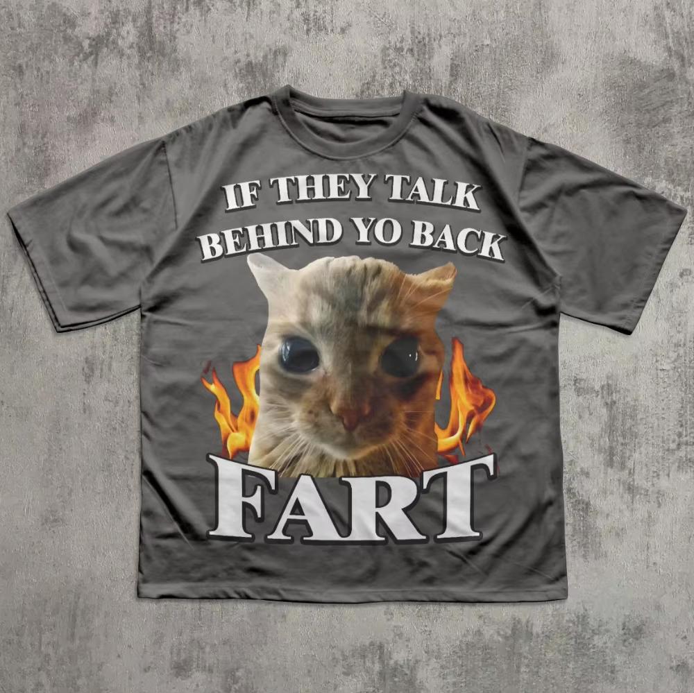 If They Talk Behind Your Back About You Farting Cat Funny Emoji Tshirt Silly Cat Tshirt Stupid Gift Brainless Tshirt