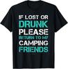 If Lost Or Drunk Return To My Camping Friends Funny Tshirt TShirt Unisex T-Shirt