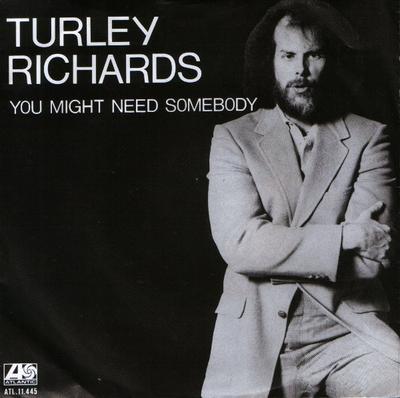 7inch Record TURLEY RICHARDS - You Might Need Somebody ATL11445 ATLANTIC 1980 Netherland Rock Used