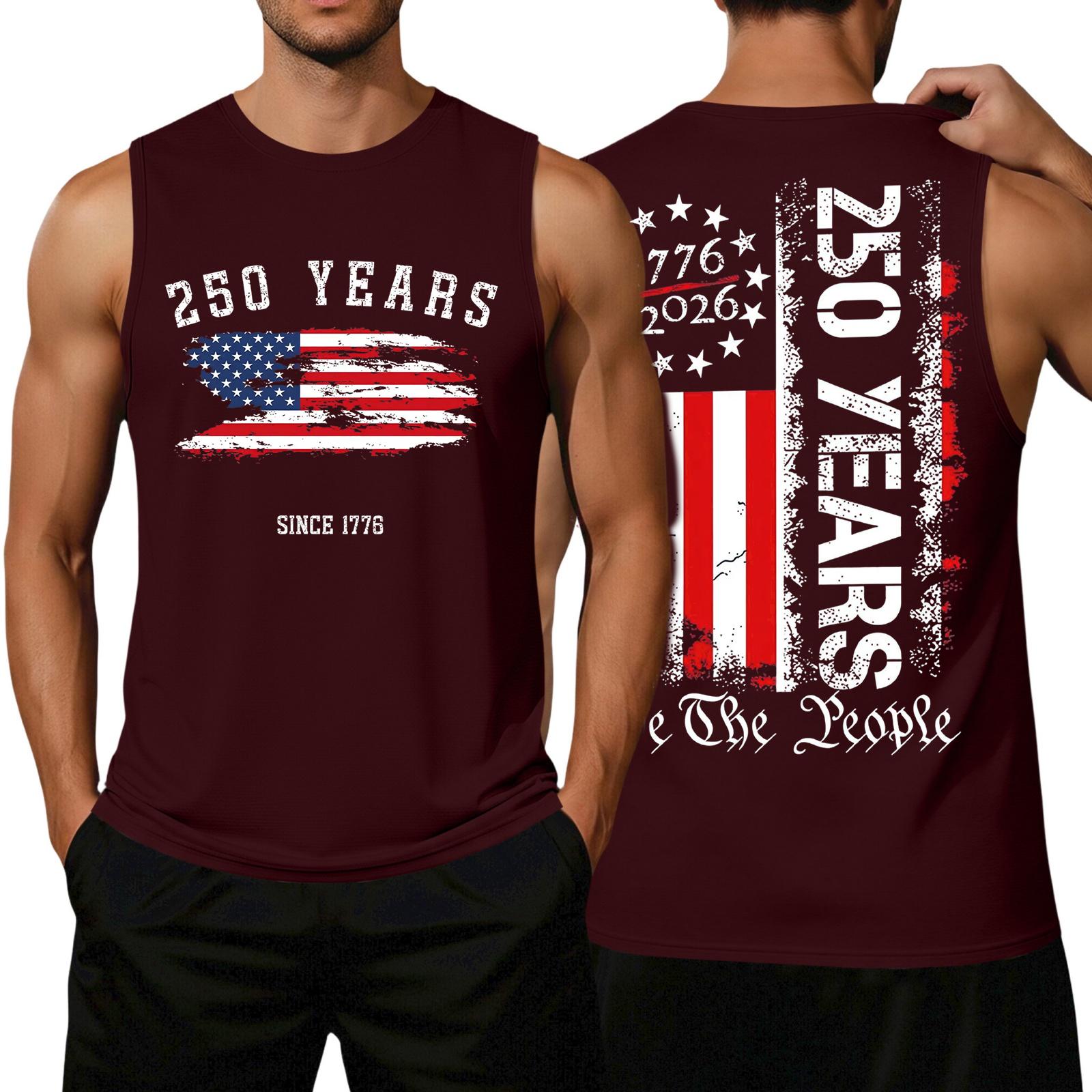 

Men s Loose Fit Sleeveless Casual Tank Top Flag Print 250 Years SemiQuincentennial We The People Graphic Shirt Summer Workout Tee L винный