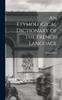 The An Etymological Dictionary of the French Language Book