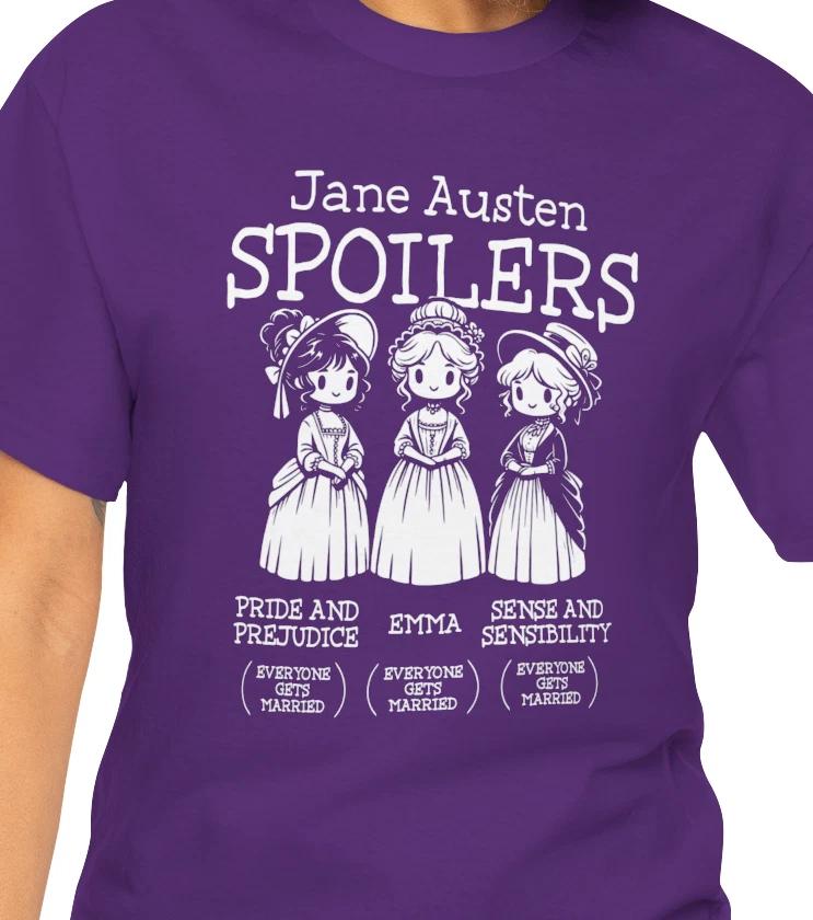 

Everyone Gets Married Jane Austen Spoilers Funny T shirt 3XL