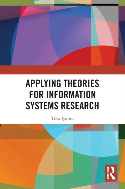 The Applying Theories for Information Systems Research Book