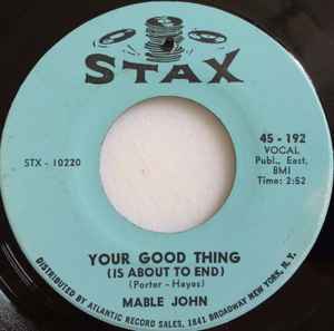

7inch Record MABLE JOHN - Your Good Thing (Is About To End) 45192 Stax 1966 US Soul/Funk Used