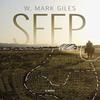 Seep by W. Mark Giles Paperback Book 9781772140125