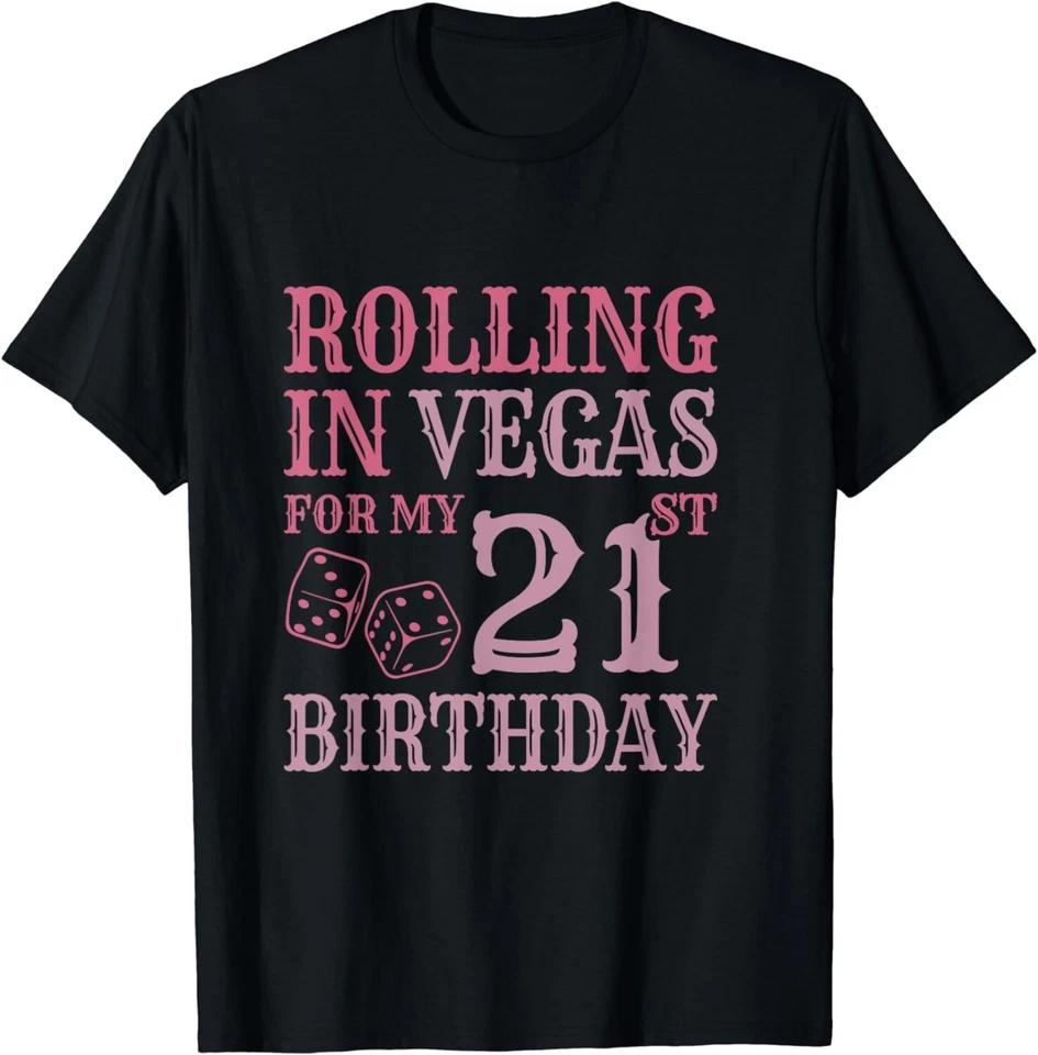 Rolling in Vegas - 21st Birthday Trip - Las Vegas Bday party T-Shirt 2XL
